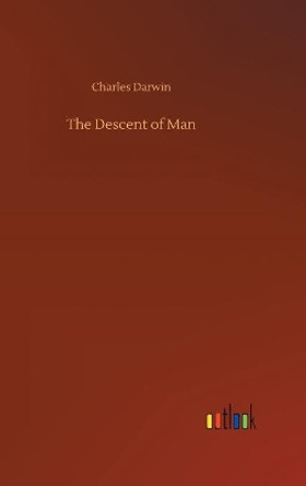 The Descent of Man by Charles Darwin 9783734059919