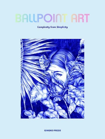 Ballpoint Art: Creative Drawings of Ballpoints by Sandu Publishing 9783943330366