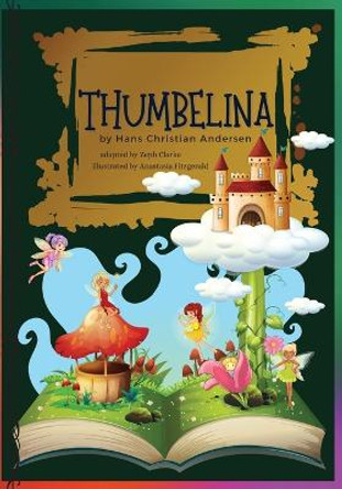 Thumbelina: Illustrated. Hans Christian Andersen's Fairy Tale Classic stories by Hans Christian Andersen 9783755122333