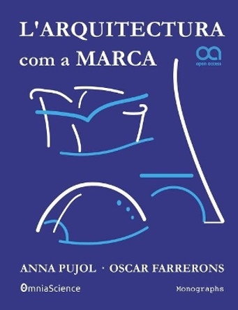 L'Arquitectura com a Marca by Oscar Farrerons Vidal 9788494635298
