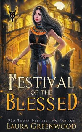 Festival Of The Blessed by Laura Greenwood 9798223047612