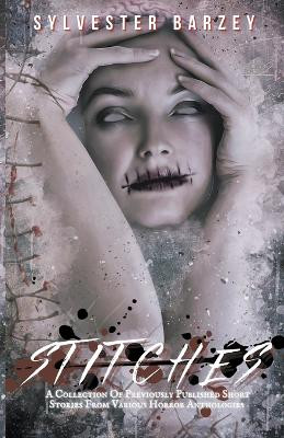 Stitches by Sylvester Barzey 9798223393665