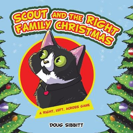 Scout and the Right Family Christmas: A Right, Left, Across Game by Doug Sibbitt 9798385010295