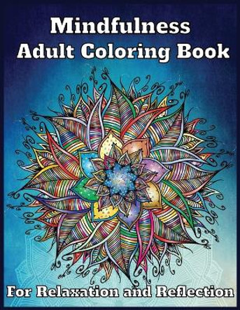 Mindfulness Adult Coloring Book for Relaxation and Reflection by Dreamscape Printables 9798388571113