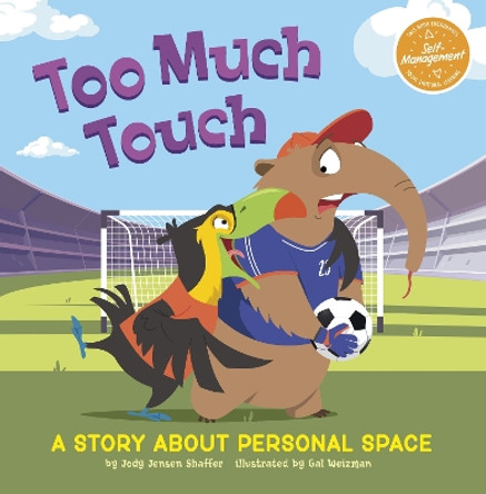 Too Much Touch: A Story About Personal Space by Jody Jensen Shaffer 9781398253254