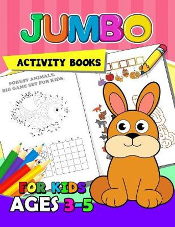 Jumbo Activity books for kids ages 3-5: Activity Book for Boy, Girls, Kids Ages 2-4,3-5,4-8 Game Mazes, Coloring, Crosswords, Dot to Dot, Matching, Copy Drawing, Shadow match, Word search by Preschool Learning Activity Designer 9781979754002