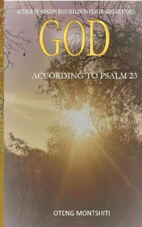 God according to Psalm 23 by Oteng Montshiti 9780464075677