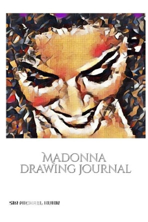 Iconic Madonna drawing Journal Sir Michael Huhn Designer edition by Michael Huhn 9780464241881