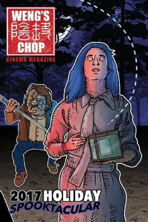 Weng's Chop #10.5: The 2017 Holiday Spooktacular by Brian Harris 9781981999699
