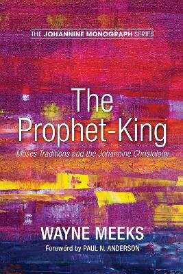 The Prophet-King by Wayne Meeks 9781498288842