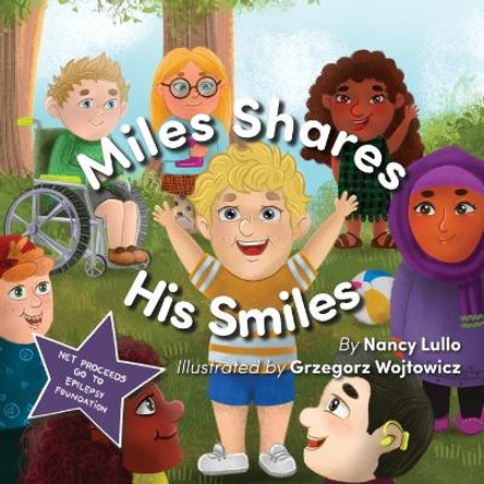 Miles Shares His Smiles by Nancy Lullo 9798891240322