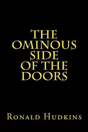 The Ominous Side of the Doors by Ronald E Hudkins 9781981646418