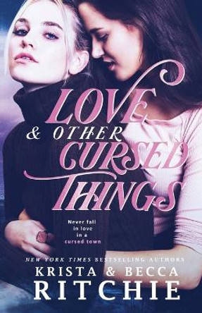Love & Other Cursed Things by Krista Ritchie 9781950165353