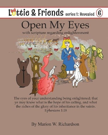 Open My Eyes: with Scripture regarding enlightenment by Marion W Richardson 9781984986603