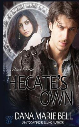 Hecate's Own by Dana Marie Bell 9781984959447