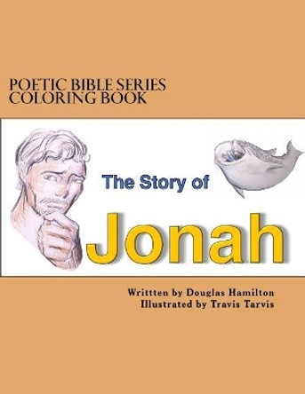 Jonah Coloring Book by Travis Tarver 9781985559981