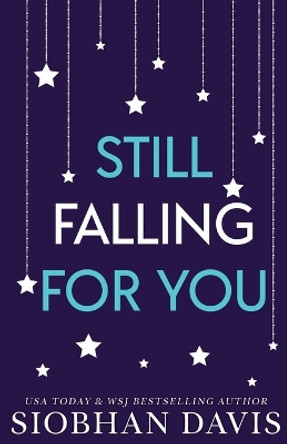 Still Falling for You: Alternate Cover by Siobhan Davis 9781959194934