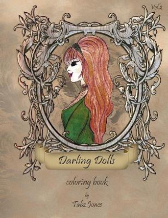 Darling Dolls Coloring Book by Tabz Jones 9781542830515