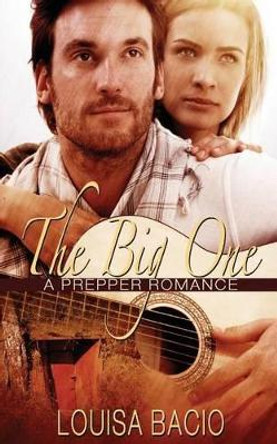 The Big One by Louisa Bacio 9781613339787