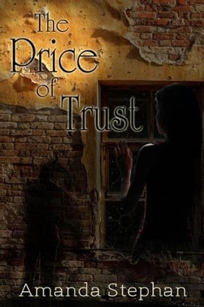 The Price of Trust by Amanda Stephan 9781617521096