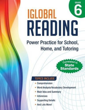 iGlobal Reading, Grade 6: Power Practice for School, Home, and Tutoring by Iglobal Educational Services 9781944346294