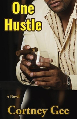 One Hustle by Cortney Gee 9781944359577