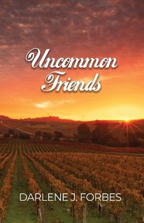 Uncommon Friends by Darlene J Forbes 9781639372331