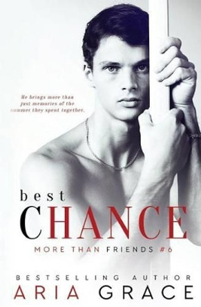 Best Chance: M/M Romance by Aria Grace 9781508545163