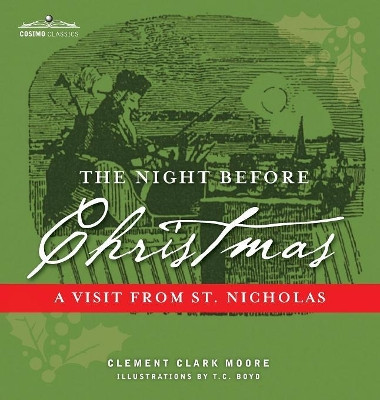The Night Before Christmas: A Visit from St. Nicholas by Clement Clark Moore 9781945934407