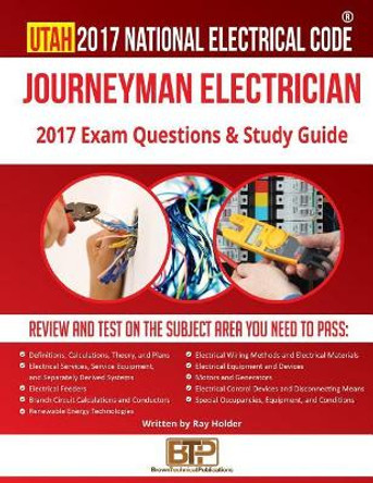 Utah 2017 Journeyman Electrician Study Guide by Ray Holder 9781946798565