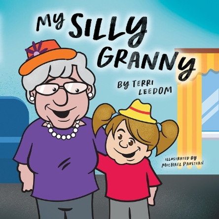 My Silly Granny by Michael Paustian 9781947305410