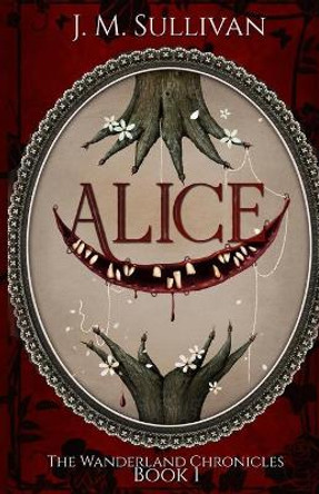 Alice by J M Sullivan 9781948583039