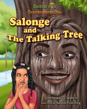 Baobab Kids- Grandparents Day: Salonge and The Talking Tree by Baobab Publishing 9781947045255