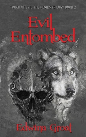 Evil Entombed by Edwina Groat 9781948638944