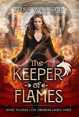 The Keeper of Flames by Joss Walker 9781948967655