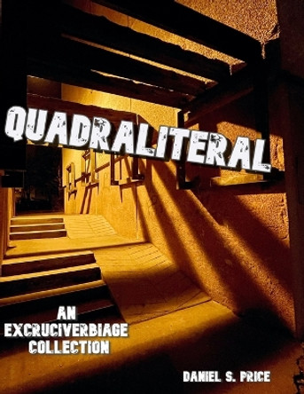 Quadraliteral by Daniel S Price 9781950035106