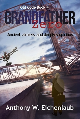 Grandfather Zero by Anthony W Eichenlaub 9781950542246