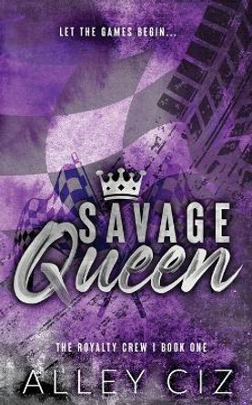 Savage Queen: Discreet Special Edition by Alley Ciz 9781950884865