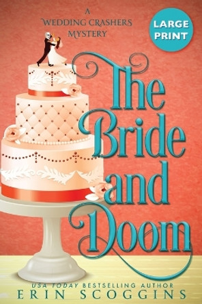 The Bride and Doom: Large Print Edition by Erin Scoggins 9781953826060