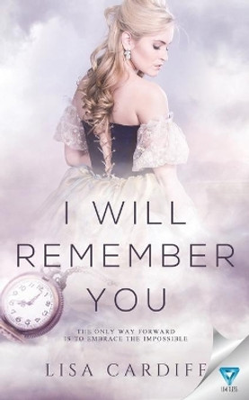 I Will Remember You by Lisa Cardiff 9781954194076