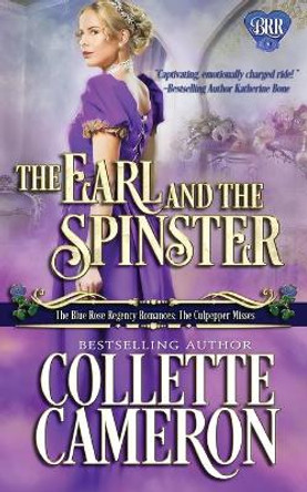 The Earl and the Spinster by Collette Cameron 9781954307261