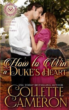 How to Win a Duke's Heart: A Regency Romance by Collette Cameron 9781955259118