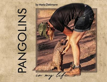 Pangolins in My Life by Maria Diekmann 9781956806977