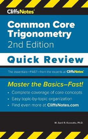 CliffsNotes Common Core Trigonometry: Quick Review by M Sunil R Koswatta 9781957671161