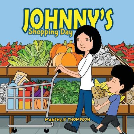 Johnny's Shopping Day by Makenzie Thompson 9781959197812