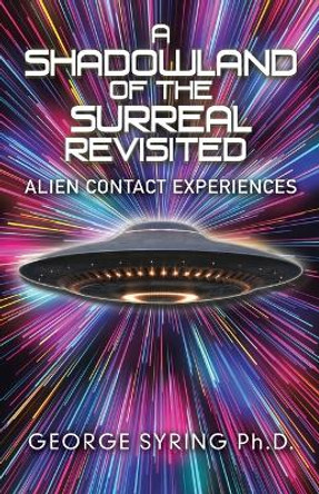 A Shadowland of the Surreal Revisited by George Syring 9781959895398