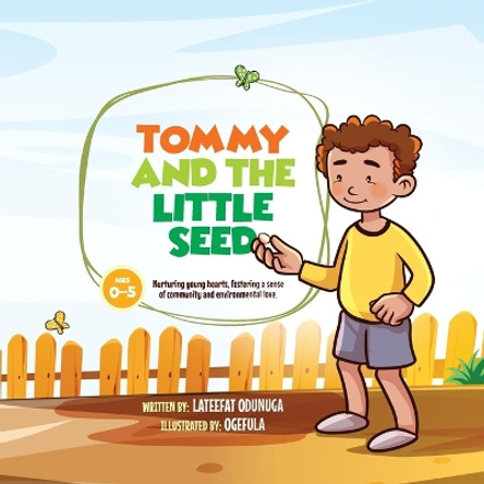 Tommy and the Little Seed by Lateefat Odunuga 9781961178083