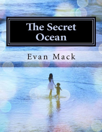 The Secret Ocean: A Song Cycle for Soprano by Mark Jarman 9781975676391