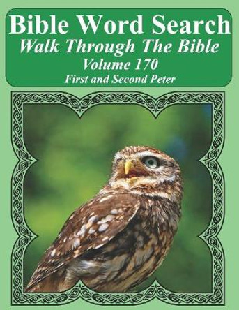 Bible Word Search Walk Through the Bible Volume 170: First and Second Peter Extra Large Print by T W Pope 9781726675659