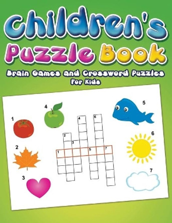 Children's Puzzle Book: Brain Games and Crossword Puzzles For Kids by Eva Delano 9781681272313